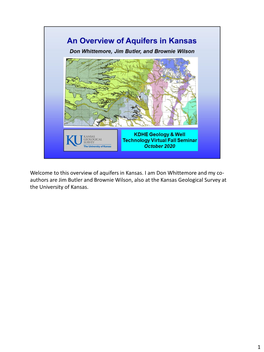 Welcome to This Overview of Aquifers in Kansas. I Am Don Whittemore