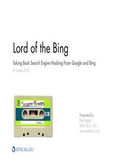 Lord of the Bing Taking Back Search Engine Hacking from Google and Bing 8 October 2010