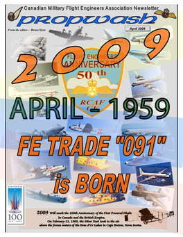2009 Will Mark the 100Th Anniversary of the First Powered Flight in Canada and the British Empire. on February 23, 1909, the S