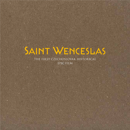 Saint Wenceslas the FIRST CZECHOSLOVAK HISTORICAL EPIC FILM