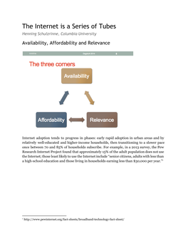 The Internet Is a Series of Tubes Henning Schulzrinne, Columbia University Availability, Affordability and Relevance