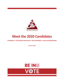 Meet the 2020 Candidates President • US Senate and House • GA Assembly • Local and Municipal