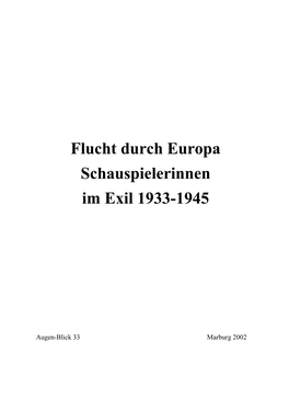 Flucht Durch Europa. Schauspielerinnen Im Exil 1933-1945
