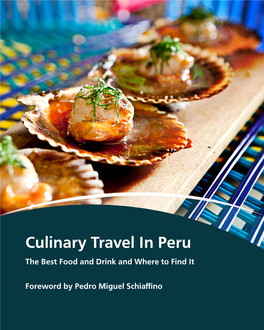 Culinary Travel in Peru the Best Food and Drink and Where to Find It