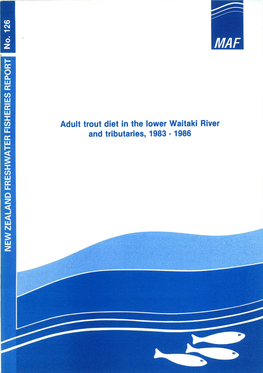 Adult Trout Diet in the Lower Waitaki River and Tributaries, 1983 - 1986 ISSN 0113 -2504