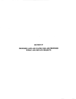 Section IV. Proposed Land and Water Uses and Proposed Projects