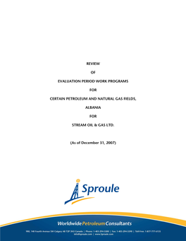 Review of Evaluation Period Work Programs for Certain Petroleum and Natural Gas Fields, Albania, for Stream Oil & Gas Ltd