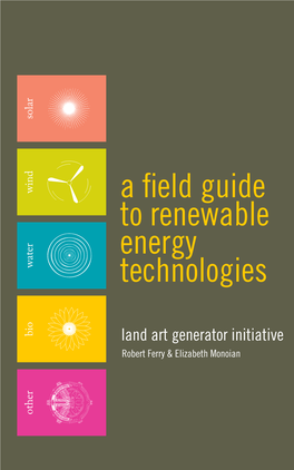 A Field Guide to Renewable Energy Technologies Photovoltaics, Which Allow for Interesting Play with Light