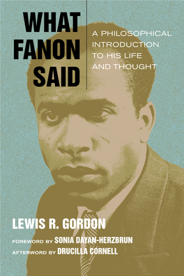 What Fanon Said: a Philosophical Introduction to His Life and Thought