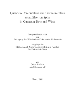 Quantum Computation and Communication Using Electron Spins in Quantum Dots and Wires