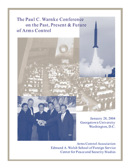 The Paul C. Warnke Conference on the Past, Present & Future of Arms Control