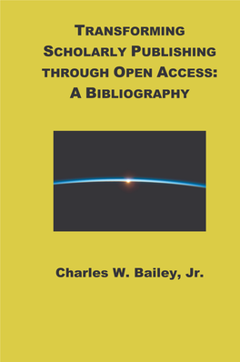 Transforming Scholarly Publishing Through Open Access: a Bibliography