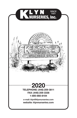 Klyn Catalog 2020* Quote Form Illustrated Catalog E-Mail Addresses About Us / Directions Plant Lists & Lectures Password: Route84