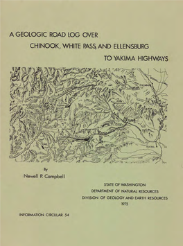 A Geologic Road Log Over Chinook, White Pass, and Ellensburg to Yakima Highways