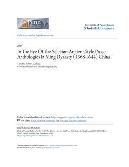 Ancient-Style Prose Anthologies in Ming Dynasty (1368-1644) China Timothy Robert Clifford University of Pennsylvania, Timrclifford@Gmail.Com
