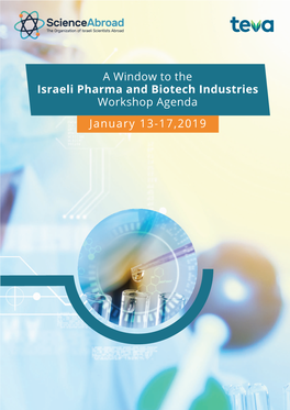 A Window to the Israeli Pharma and Biotech Industries Workshop Agenda January 13-17,2019