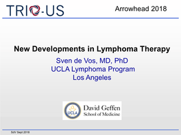 New Developments in Lymphoma Therapy Sven De Vos, MD, Phd UCLA Lymphoma Program Los Angeles