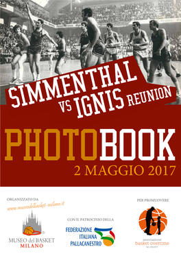 Photobook Della Serata "SIMMENTHAL VS IGNIS REUNION"
