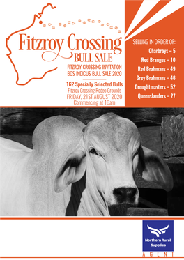 FITZROY CROSSING INVITATION BOS INDICUS BULL SALE 2020 162 Specially Selected Bulls Fitzroy Crossing Rodeo Grounds FRIDAY, 21ST