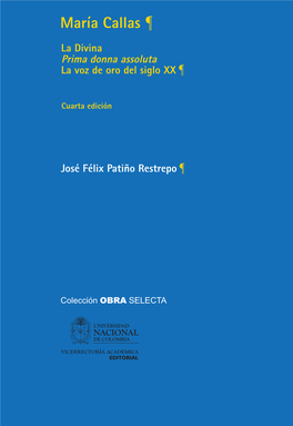 María Callas La Divina Prima Donna Assoluta La Voz De Oro Del Siglo XX Cuarta Edición