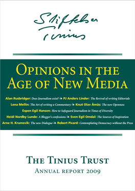 The Tinius Trust Annual Report 2009 ”Ownership Must Ensure Freedom and Independence of Schibsted’S Media”