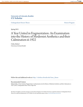 A Year United in Fragmentation: an Examination Into the History of Modernist Aesthetics and Their Culmination in 1922 Dallas Bullard University of Colorado Boulder