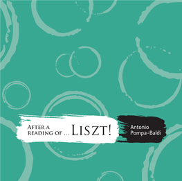 Liszt! Pompa-Baldi Rom 1822 to 1848, Franz Liszt’S Career As on Musical Life of an Even More Permanent a Virtuoso Pianist Made Him One of the Nature