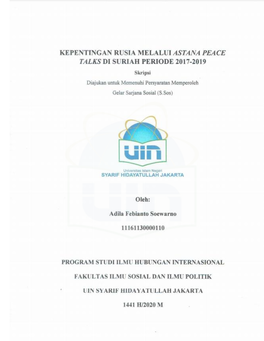 KEPENTINGAN RUSIA MELALUI ASTANA PEACE TALKS DI SURIAH PERIODE 2017-2019 Skripsi Diajukan Untuk Memenuhi Persyaratan Memperoleh Gelar Sarjana Sosial (S.Sos)