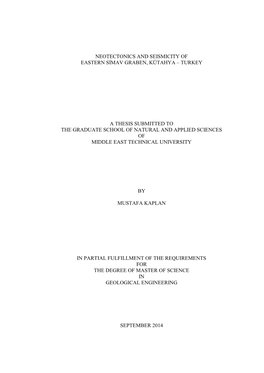 Neotectonics and Seismicity of Eastern Simav Graben, Kütahya – Turkey a Thesis Submitted to the Graduate School of Natural A