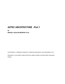 AZTEC ARCHITECTURE -Part 1 by MANUEL AGUILAR-MORENO, Ph.D