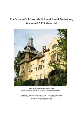 The “Murder” of Swedish Diplomat Raoul Wallenberg a Planned 1953 Show Trial