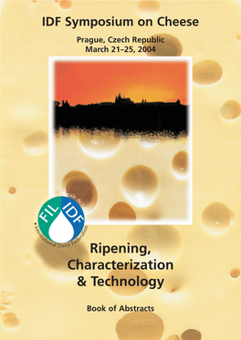 IDF Symposium on Cheese Prague, Czech Republic March 21–25, 2004