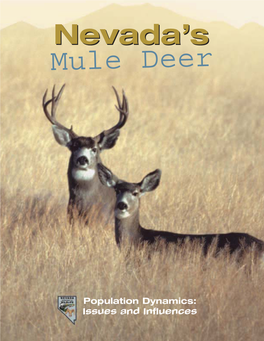 Nevada's Mule Deer Biological Bulletin No.14 Mule Deer Population Dynamics: Issues and Influences by Tony Wasley NDOW Big Game Biologist