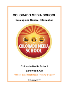 COLORADO MEDIA SCHOOL Catalog and General Information