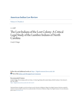 The Lost Indians of the Lost Colony: a Critical Legal Study of the Lumbee Indians of North Carolina Cindy D