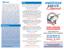 Surf Fishing Tournament Brought to You by Below Are Awarded to the Largest in Length Fish Landed and American Angler Fishing Club