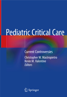 Ventilator Management for Pediatric Acute Respiratory Distress Syndrome ���������������������������������������������������������������������������� 3 Travis P