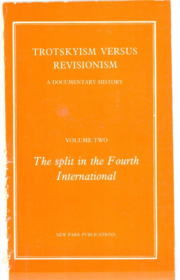 Volume 2: the Split in the Fourth International