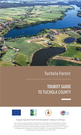 Tuchola Forest TOURIST GUIDE to TUCHOLA COUNTY TOURIST GUIDE to TUCHOLA COUNTY