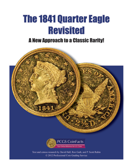The 1841 Quarter Eagle in Context: Why There Were No Circulation Strikes by Ron Guth