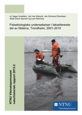 Fiskebiologiske Undersøkelser I Lakseførende Del Av Nidelva, Trondheim, 2001-2010 NTNU Vitenskapsmuseet Naturhistorisk Rapport 2013-2