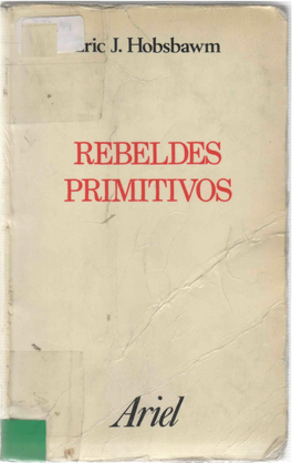 Rebeldes Primitivos. Sin Embargo, Acaso Convenga Destacar Un Problema Que Surge De La Experien­ Cia China