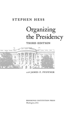 Organizing the Presidency  