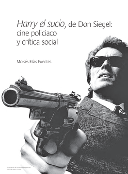 Harry El Sucio, De Don Siegel: Cine Policiaco Y Crítica Social