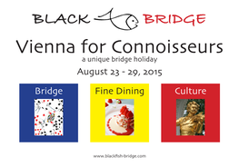 Vienna for Connoisseurs a Unique Bridge Holiday August 23 - 29, 2015