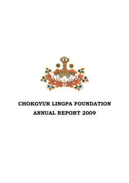 Chokgyur Lingpa Foundation Annual Report 2009