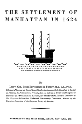 Nieu Nederlandt, Whereof Cornelis J Acobsz May of Hoorn Was Skipper, with a Company of 30 Families, Mostly Walloons, to Plant a Colony There