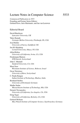 Lecture Notes in Computer Science 5533 Commenced Publication in 1973 Founding and Former Series Editors: Gerhard Goos, Juris Hartmanis, and Jan Van Leeuwen