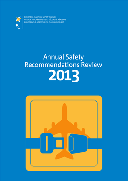 Annual Safety Recommendations Review 2013           EUROPEAN AVIATION SAFETY AGENCY SAFETY ANALYSIS and RESEARCH DEPARTMENT
