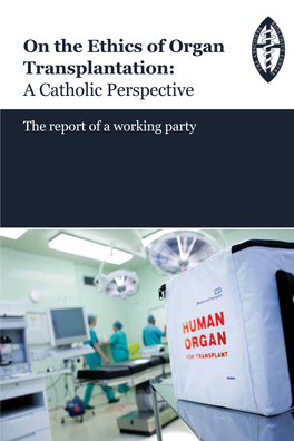 On the Ethics of Organ Transplantation: a Catholic Perspective